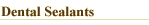 Dental Sealants