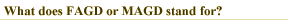 What does FAGD or MAGD stand for?